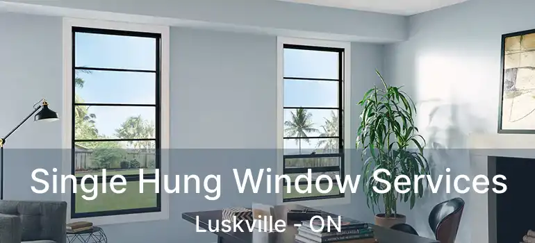  Single Hung Window Services Luskville - ON