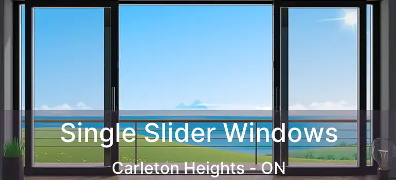 Single Slider Windows Carleton Heights - ON