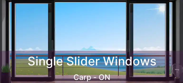 Single Slider Windows Carp - ON