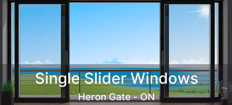 Single Slider Windows Heron Gate - ON