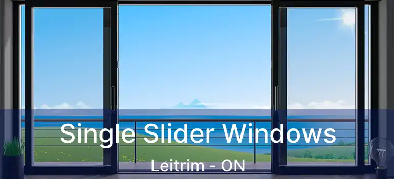Single Slider Windows Leitrim - ON