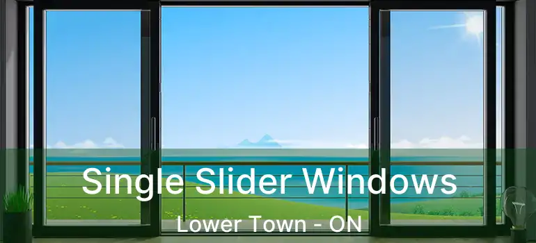 Single Slider Windows Lower Town - ON