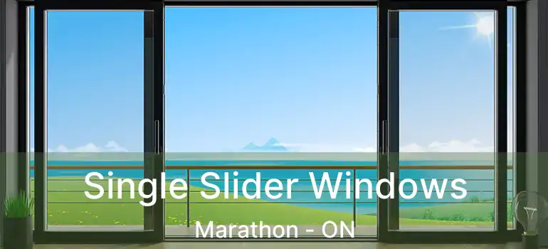 Single Slider Windows Marathon - ON