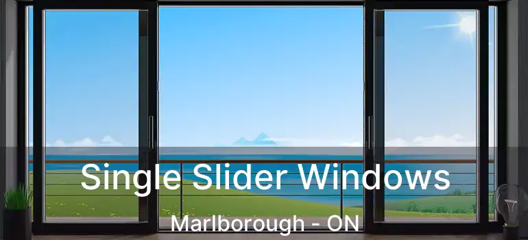 Single Slider Windows Marlborough - ON