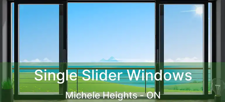 Single Slider Windows Michele Heights - ON
