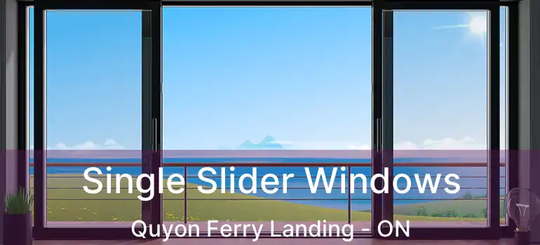 Single Slider Windows Quyon Ferry Landing - ON