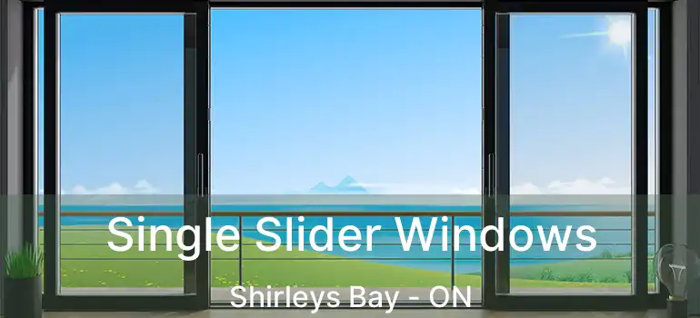 Single Slider Windows Shirleys Bay - ON