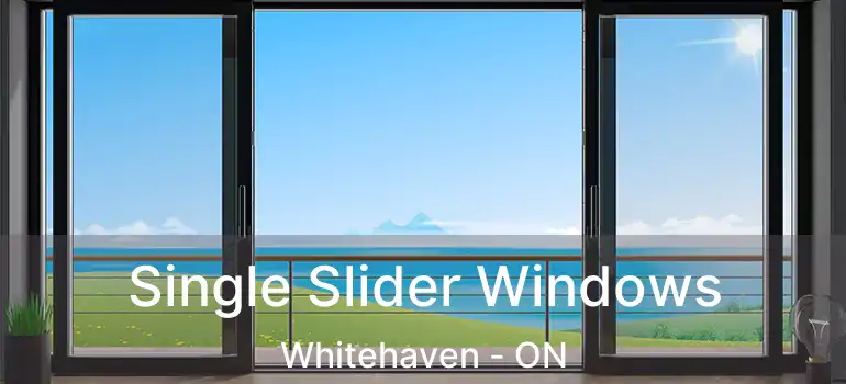 Single Slider Windows Whitehaven - ON