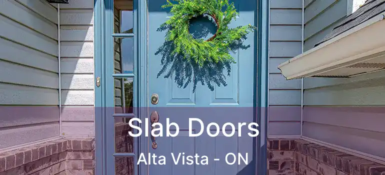 Slab Doors Alta Vista - ON