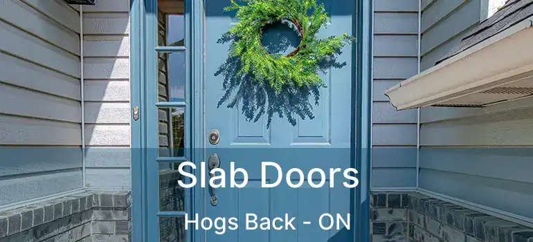  Slab Doors Hogs Back - ON