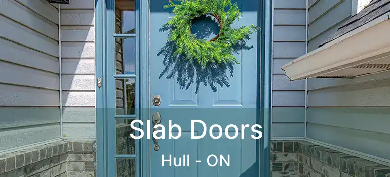  Slab Doors Hull - ON