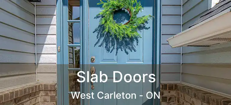  Slab Doors West Carleton - ON