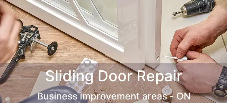 Sliding Door Repair Business improvement areas - ON