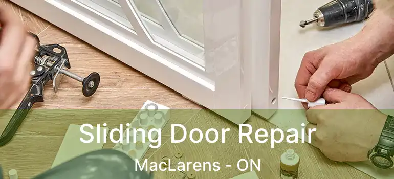 Sliding Door Repair MacLarens - ON