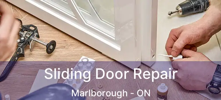  Sliding Door Repair Marlborough - ON