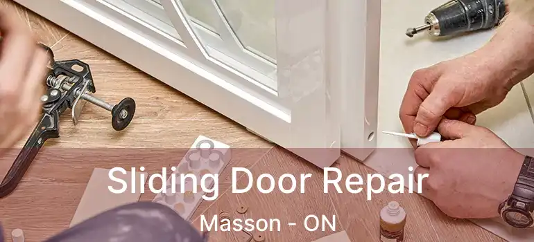 Sliding Door Repair Masson - ON