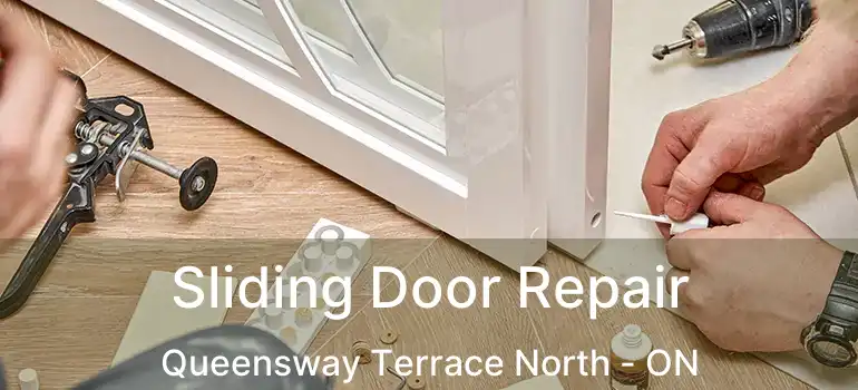  Sliding Door Repair Queensway Terrace North - ON