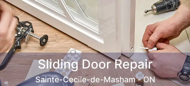 Sliding Door Repair Sainte-Cecile-de-Masham - ON