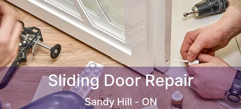  Sliding Door Repair Sandy Hill - ON
