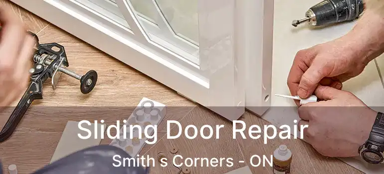 Sliding Door Repair Smith s Corners - ON