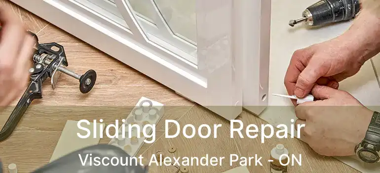 Sliding Door Repair Viscount Alexander Park - ON