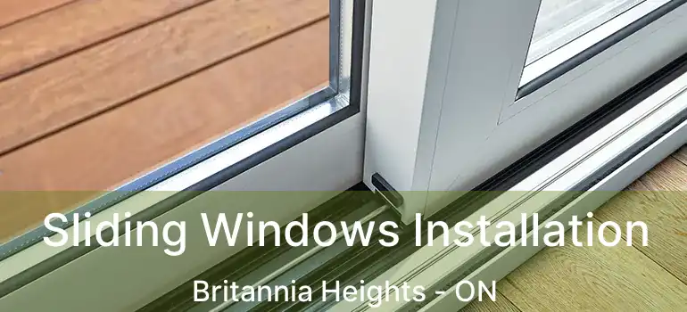  Sliding Windows Installation Britannia Heights - ON