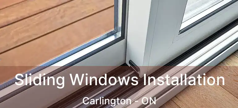 Sliding Windows Installation Carlington - ON