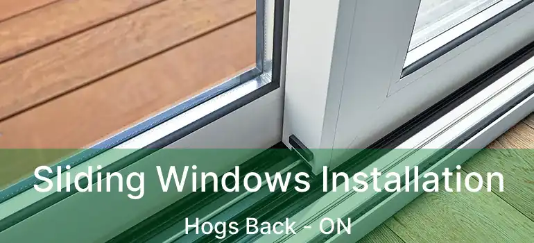  Sliding Windows Installation Hogs Back - ON