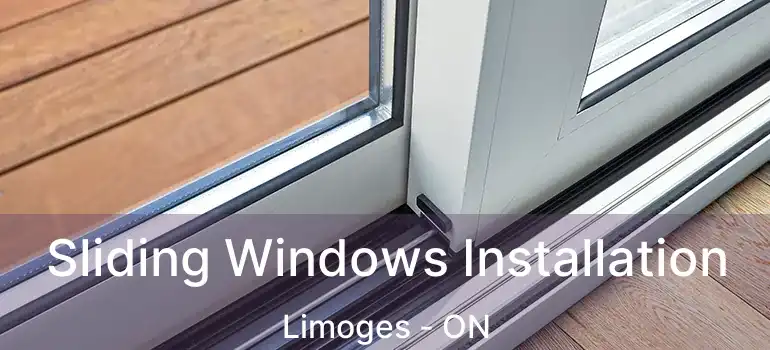  Sliding Windows Installation Limoges - ON