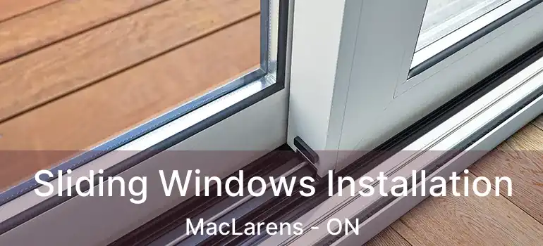 Sliding Windows Installation MacLarens - ON