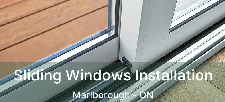 Sliding Windows Installation Marlborough - ON