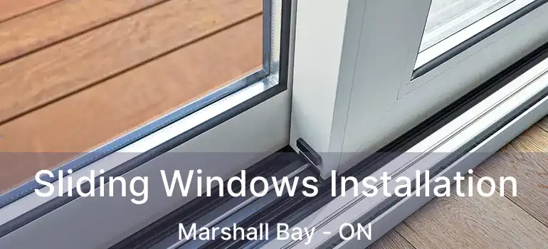 Sliding Windows Installation Marshall Bay - ON