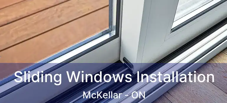  Sliding Windows Installation McKellar - ON