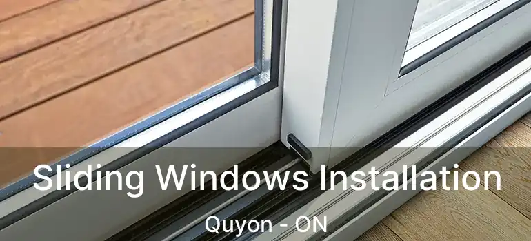  Sliding Windows Installation Quyon - ON