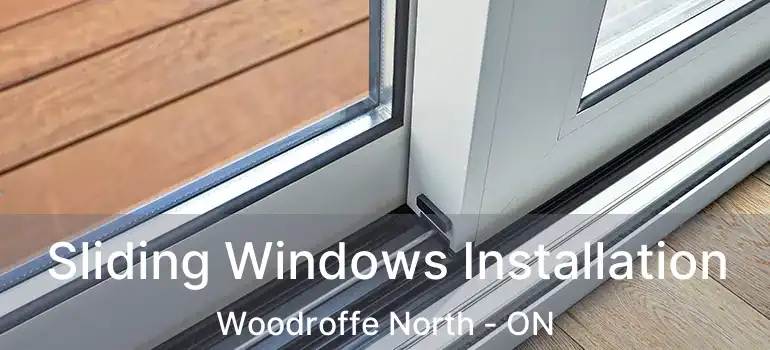 Sliding Windows Installation Woodroffe North - ON