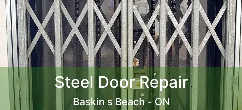  Steel Door Repair Baskin s Beach - ON
