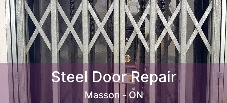 Steel Door Repair Masson - ON