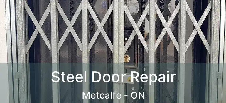 Steel Door Repair Metcalfe - ON
