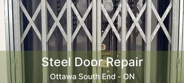 Steel Door Repair Ottawa South End - ON