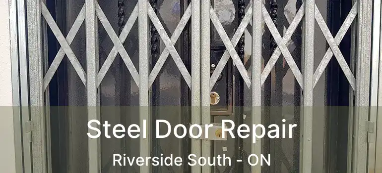 Steel Door Repair Riverside South - ON