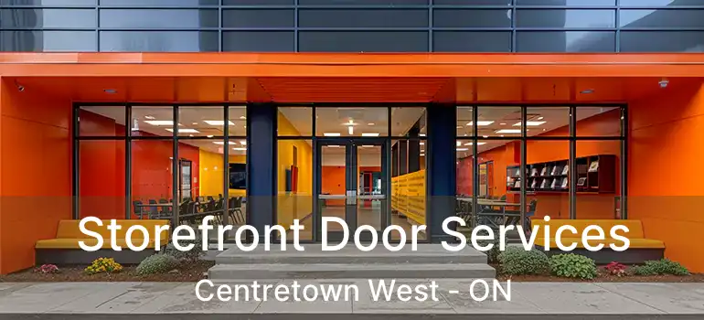 Storefront Door Services Centretown West - ON