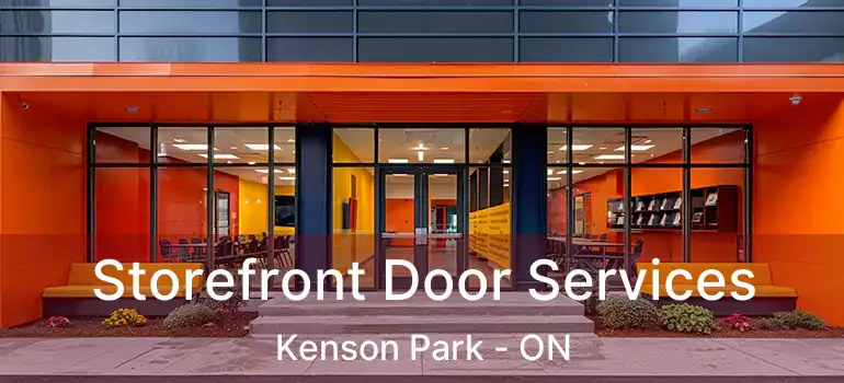 Storefront Door Services Kenson Park - ON