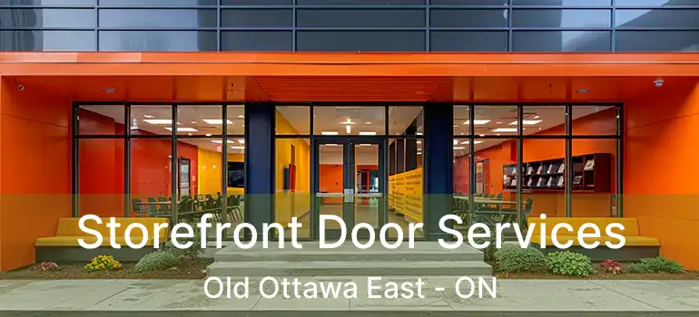 Storefront Door Services Old Ottawa East - ON