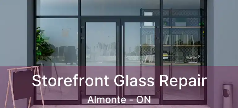 Storefront Glass Repair Almonte - ON