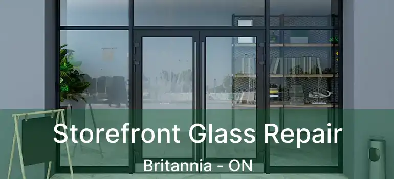 Storefront Glass Repair Britannia - ON