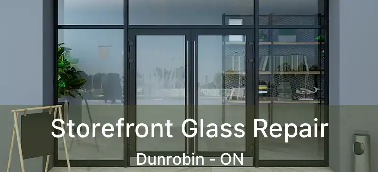 Storefront Glass Repair Dunrobin - ON