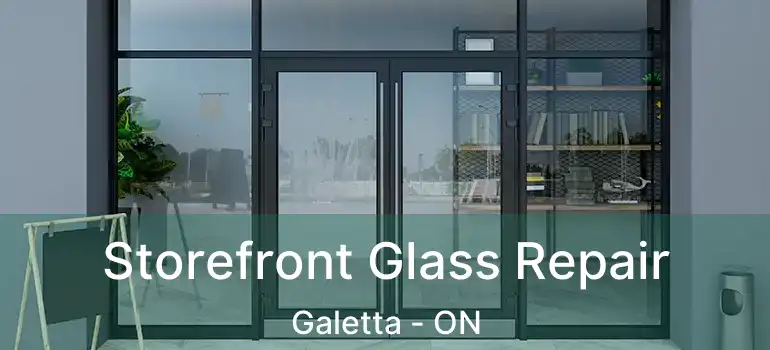 Storefront Glass Repair Galetta - ON
