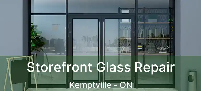  Storefront Glass Repair Kemptville - ON