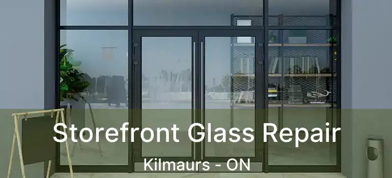 Storefront Glass Repair Kilmaurs - ON