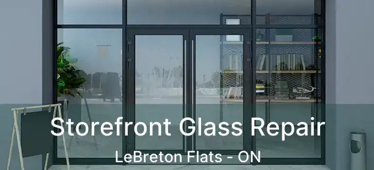 Storefront Glass Repair LeBreton Flats - ON
